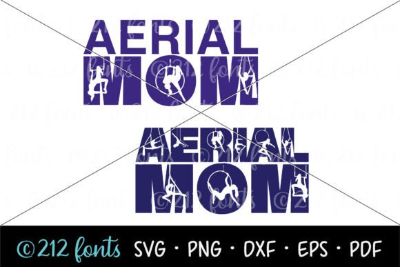Aerial Mom Aerialist Graphic SVG PNG EPS