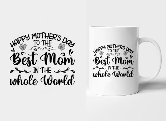 Best Mom in the World Mother’s Day Mug