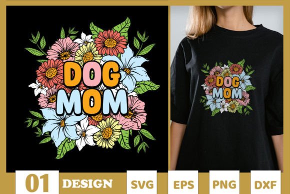 Dog Mom Floral Mother’s Day SVG