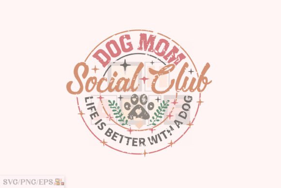 Dog Mom Social Club SVG Sublimation File