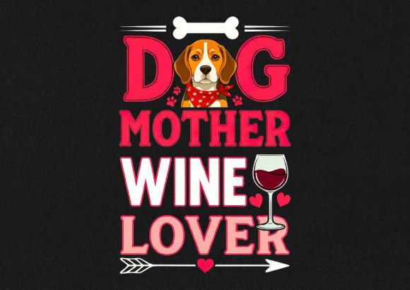 Dog Mother Wine Lover T-Shirt Design