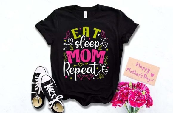 EAT SLEEP MOM Mother’s Day T-Shirt