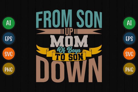 From Son Up Mom of Boys to Son Down Tee