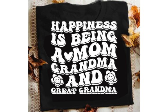 Happiness Is Being a Mom Grandma and SVG