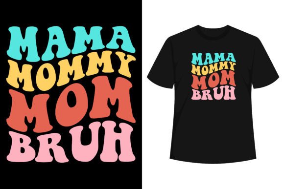 Mama Mommy Mom Bruh Mothers Day Vintage