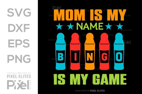 Mom is My Name Bingo is My Game SVG
