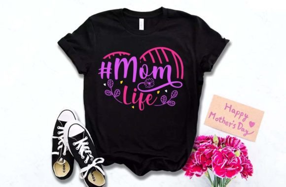 Mom Life Mother’s Day T Shirt
