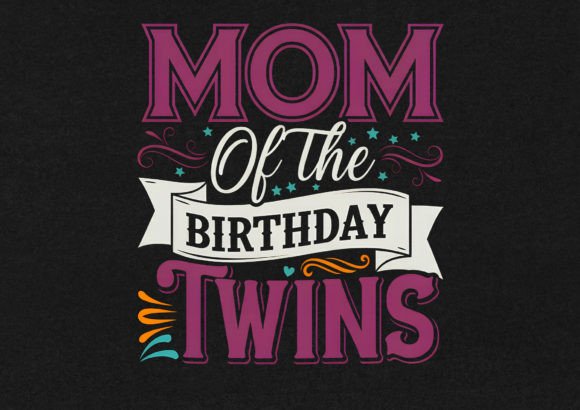 Mom of the Birthday Twins T-Shirt Design