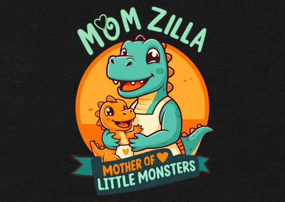 Mom Zilla Mother of T-Shirt Design