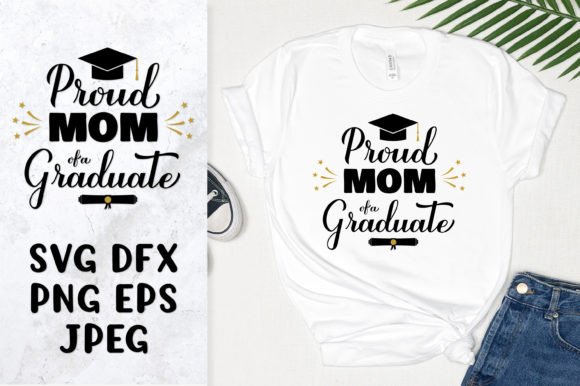 Proud Mom of a Graduate SVG. Graduation