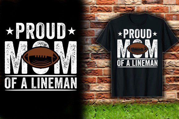 PROUD MOM of a LINEMAN TSHIRT DESIGN