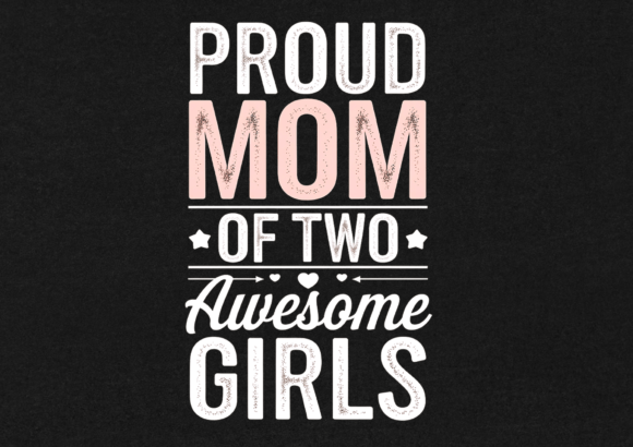 Proud Mom of Two Awesome T-Shirt Design