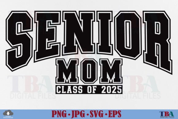 Senior Mom Class of 2025 SVG Graduation