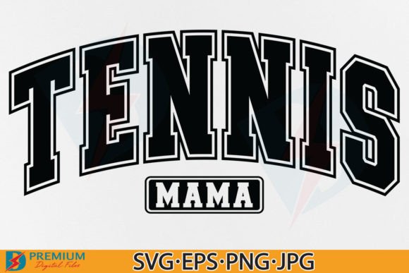 Tennis Mama SVG, Tennis Mom PNG Varsity
